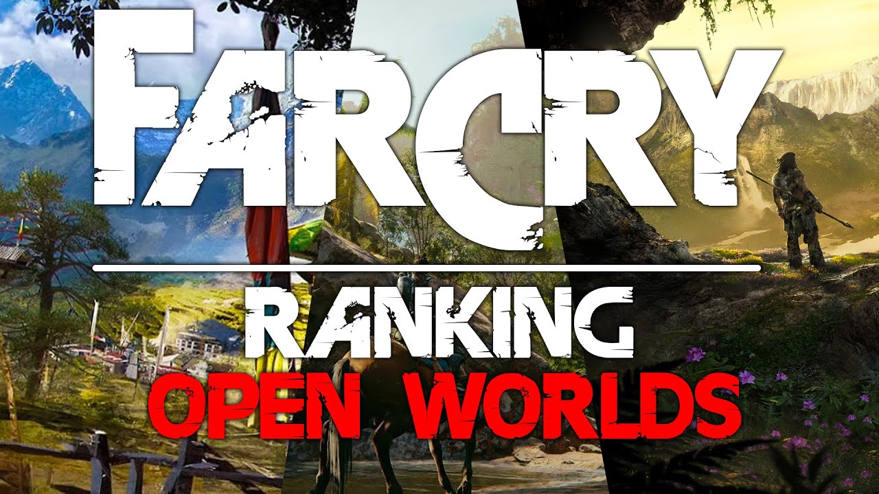 Far Cry | Ranking The Open Worlds - YouTube