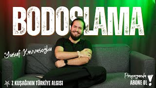 BODOSLAMA B1 | Z Kuşağının Türkiye Algısı | Yusuf Kavvasoğlu \u0026 Furkan Bölükbaşı