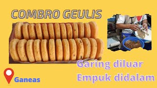 REVIEW COMBRO GEULIS GANEAS  || garing diluar empuk didalam || beda dari yang lain