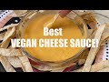 Best Vegan Cheese Sauce PERIOD!