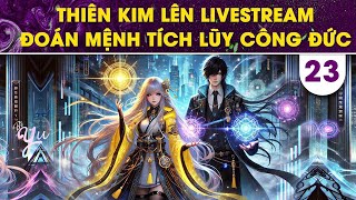 [P23] THIÊN KIM LÊN LIVESTREAM ĐOÁN MỆNH BẮT QUỶ TRỪ TÀ