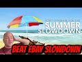 Ebay Sellers WHY is Summer Slow and HOW TO BEAT IT