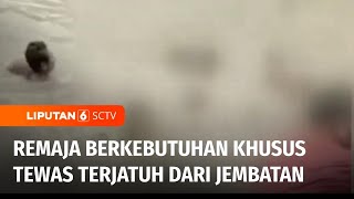 Remaja Berkebutuhan Khusus Tewas Terjatuh dari Jembatan saat Banjir di Banyuwangi | Liputan 6