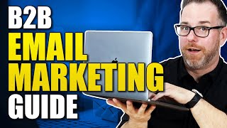 B2B Email Marketing Guide for 2023