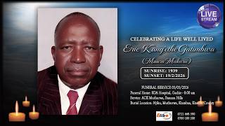 CELEBRATING A LIFE WELL LIVED OF ERIC KANG'ETHE GATIMBWA (Maara Mukuru)