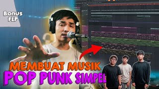 CARA MEMBUAT MUSIK POP PUNK INDONESIA YANG SIMPEL DAN SINGKAT DI FL STUDIO (+FLP)