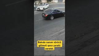 Bakıda xanım sürücü gülməli qəza şəraiti yaratdı.