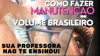 VOLUME BRASILEIRO - Como fazer manutenção de volume brasileiro? | Como fazer extensão de cílios?