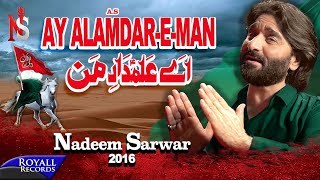 Nadeem Sarwar | Ay Alam Dar e Man | 2016