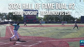 Championship - Resmondo vs LSR - 2024 Hall of Fame Classic!  Condensed Game HOF