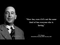 c.s. lewis wisest quotes about life that everyone must hear