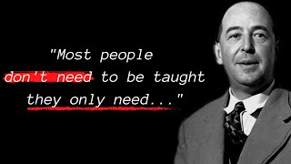 C.S. Lewis Wisest Quotes About Life That Everyone Must Hear!