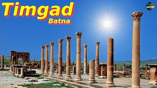 TIMGAD: An Ancient Roman City Unique In The World Batna Algeria