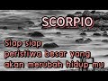 💫 SCORPIO ✨ Siap siap peristiwa besar yang akan merubah hidup mu 💥🔥💯