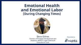 Emotional Health and Emotional Labor During Changing Times