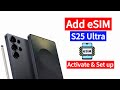 How to add eSIM in Samsung S25 Ultra