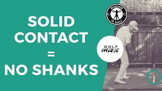 SOLID BALL CONTACT! THE BE ALL AND END ALL FOR THE SHANKS! | Golf WRX