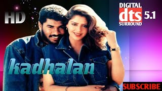 Kadhalan, Tamil Movie Digital Surround dts 5.1 Songs: Music: A. R. Rahman