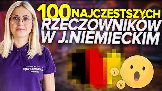 100 NAJCZĘŚCIEJ UŻYWANYCH RZECZOWNIKÓW W JĘZYKU NIEMIECKIM #2- NIEMIECKI OD PODSTAW