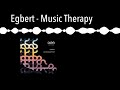 Egbert - Music Therapy