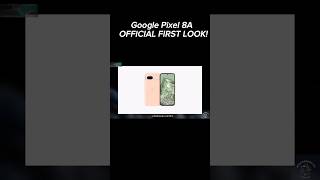 Google Pixel 8A - OFFICIAL FIRST LOOK!