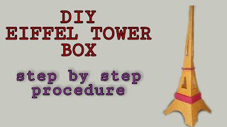 DIY Crafts - Eiffel Tower || How to make Eiffel Tower Box - step by step procedure || Eiffel tower