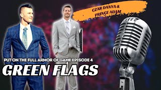 Put On The Full Armor Of Game Podcast Episode 2 - Green Flags