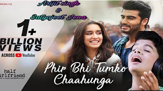 Mai Phir Bhi Tumko Chahunga || Arijit Singh & Satyajeet Jena || Official Song || Heart💕Touching song