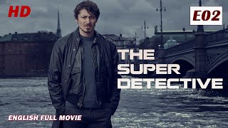 The Super Detective E02 | FULL MOVIE 2024 | FBI Crime Investigation Action Movie