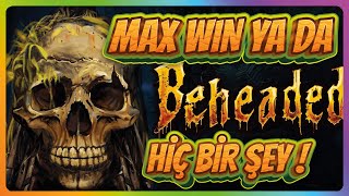 YENİ NO LIMIT CITY SLOT OYUNU BEHEADED | MAX WIN YA DA HİÇ BİR ŞEY  #slotoyunları #casino #slots