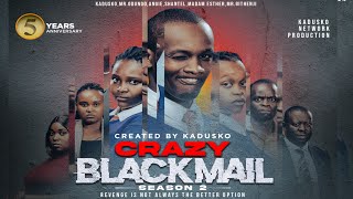 CRAZY BLACKMAIL : Season  2 ( Official Trailer )