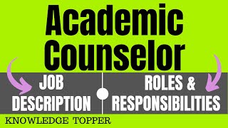 Academic Counselor Job Description | Academic Counselor Roles and Responsibilities