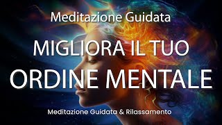 Meditazione Guidata, Ordine Mentale, Energia Positiva, Determinazione