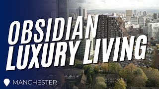 Obsidian -  Luxury Living in Manchester