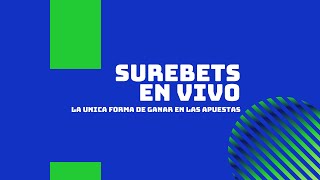 SUREBETS (apuestas seguras)- EL UNICO METODO DE GANAR EN LAS APUESTAS DEPORTIVAS