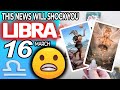 Libra ♎ ⚠️ THIS NEWS WILL SHOCK YOU ⚠️ horoscope for today MARCH  16 2024 ♎ #libra tarot MARCH  16