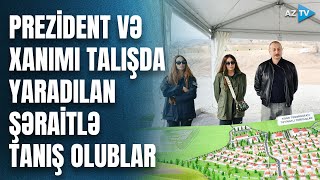 Prezident, birinci xanım və qızları Talış kəndində: görülən işlərlə tanış olublar