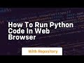 how to run python code in web browser