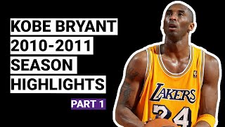 Kobe Bryant 2010-2011 Season Highlights | BEST SEASON (PART 1)