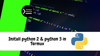 How to install Python 2 and Python 3 on Termux? | TECHNICAL HAR