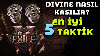 Divine Nasıl Kasılır? | EN İYİ DIVINE KAZANMA TAKTİKLERİ | PATH OF EXILE 2