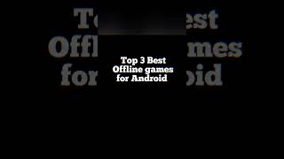 Top 3 Best OFFLINE games for Android | Best High Graphics OFFLINE games #shorts