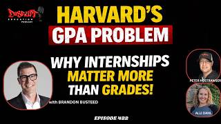 422 Harvard’s GPA Problem: Why Internships Matter More Than Grades