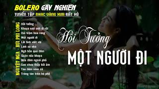 Bolero Gây Nghiện l Quán Cafe Thư Giãn ❖ HỒI TƯỞNG ❖ Nguyệt Nga, Bùi Phi Long