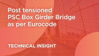 Post tensioned PSC Box Girder Bridge as per Eurocode | midas Civil | Balanced Cantilever