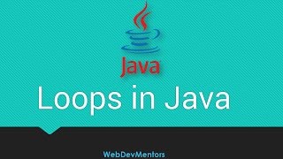 27. Loops in Java