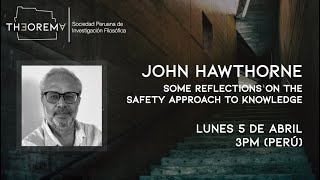 John Hawthorne - Some reflections on the safety approach to knowledge