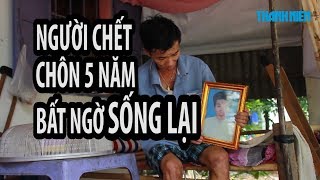RÙNG RỢN | Người chết đã chôn 5 năm bỗng trở về nhà ở Tây Ninh