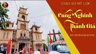 Giáo xứ Mỹ Lộc cung nghinh Thánh Giá ĐHGT XIX.