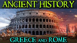 ANCIENT HISTORY OVERVIEW (2/2) - Ancient Greece & Ancient Rome